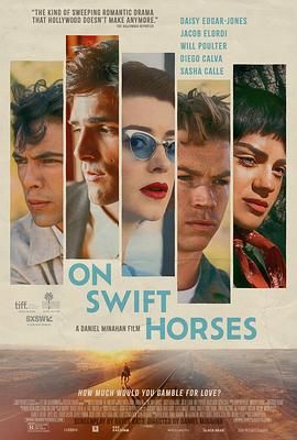 爱情岛论坛《快马驰情 On Swift Horses》免费在线观看