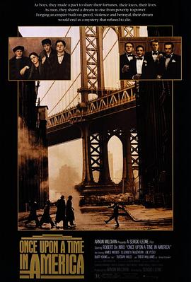 爆料黑社《美国往事 Once Upon a Time in America》免费在线观看