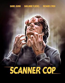 爆走黑料《超能特警 Scanner Cop》免费在线观看