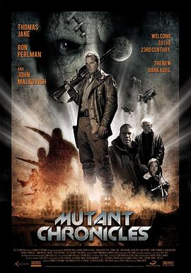 爆走黑料《变异编年史 Mutant Chronicles》免费在线观看